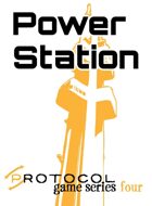 Power Station, Protocol Game Series 4