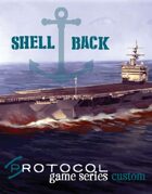 Shellback, Protocol Game Series Custom