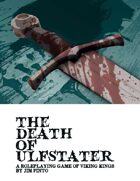 Death of Ulfstater, GMZero RPG 5