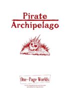 Pirate Archipelagos, One-Page Worlds, Vol. 2