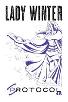Lady Winter, Protocol Game Series 48