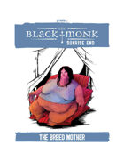 Praxis: The Black Monk, Sunrise End, the Breed Mother