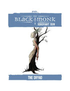 Praxis: The Black Monk, Ignorant Sun, The Dryad