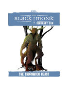 Praxis: The Black Monk, Ignorant Sun, The Thornwood Beast