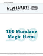 Alphabet Soup, GM Advice Document, 100 Mundane Magic Items