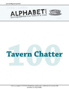 Alphabet Soup, GM Advice Document, 100 Tavern Chatter