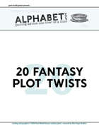 Alphabet Soup, GM Advice Document, 20 Fantasy Plot Twists