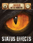 A Bigger, Better Monster: Status Effects