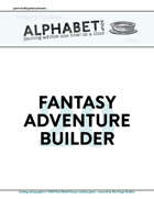Alphabet Soup, GM Advice Document, Fantasy Adventure Builder