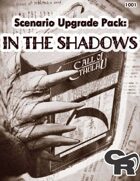 Scenario Upgrade Pack: "In The Shadows"