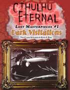 Dark Visitations (Cthulhu Eternal Jazz Age/Modern)