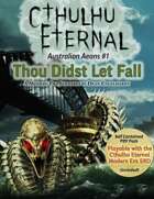 Thou Didst Let Fall (Cthulhu Eternal Modern Australia)