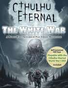 The White War (Cthulhu Eternal WW1 Italian Alps)