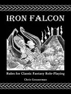 Iron Falcon Rules for Classic Fantasy Role-Playing
