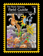 Basic Fantasy Field Guide, Volume 1