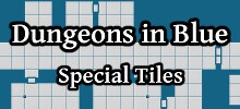 Dungeons in Blue Special Tiles