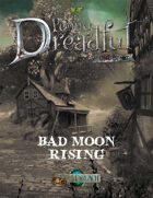 Through the Breach RPG - Penny Dreadful One Shot - Bad Moon Rising