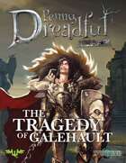 Through the Breach RPG - Penny Dreadful One Shot - The Tragedy of Galehault