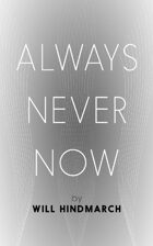 Always/Never/Now