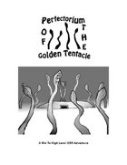 Perfectorium Of The Golden Tentacle: An OSR Adventure