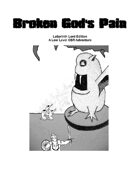 Broken God's Pain: Labyrinth Lord Edition