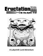 Eructation Of The Goblin Troll: A Labyrinth Lord Adventure