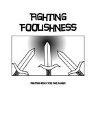 Fighting Foolishness: Fighting Ideas For OSR Games