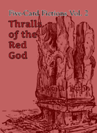 Thralls of the Red God: Five-Card Fictions Vol. 2