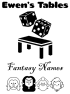 Ewen's Tables: Fantasy Names