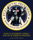 Fullmetal President: White House Mecha Chaos