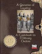 A Question of Loyalty: A Guidebook to Military Orders