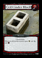 Evil Cinder Block - Custom Card