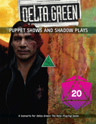 Delta Green: Puppet Shows & Shadow Plays for Roll20 VTT