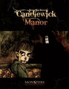 Monsters and Other Childish Things: The Dreadful Secrets of Candlewick Manor