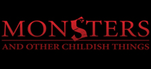 Monsters and Other Childish Things
