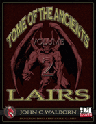 Tome of the Ancients, Vol 2: Lairs