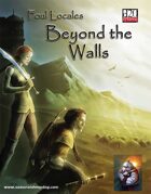 Foul Locales: Beyond the Walls