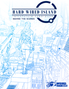 Hard Wired Island: Behind The Scenes