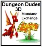 Mundane Exchange Dungeon Dudes 3D