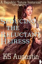 Seducing the Reluctant Heiress