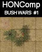 HONComp BUSH WARS #1
