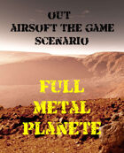 OUT : Tactical Airsoft Scenario Full Metal Planete