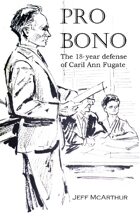 Pro Bono - The 18-Year Defense of Caril Ann Fugate