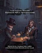 Ultimate NPCs: Skulduggery Pathfinder Character Cards High Level