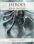 Heroes of High Fantasy: Creaking In The Dark (5E) Adventure