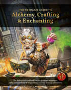 The Ultimate Guide to Alchemy, Crafting & Enchanting (5E)