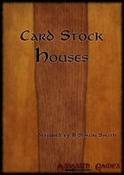 Card Stock Houses