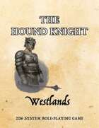 Westlands: The Hound Knight