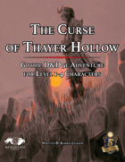 The Curse of Thayer Hollow