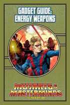 Mutants & Masterminds Gadget Guide: Energy Weapons